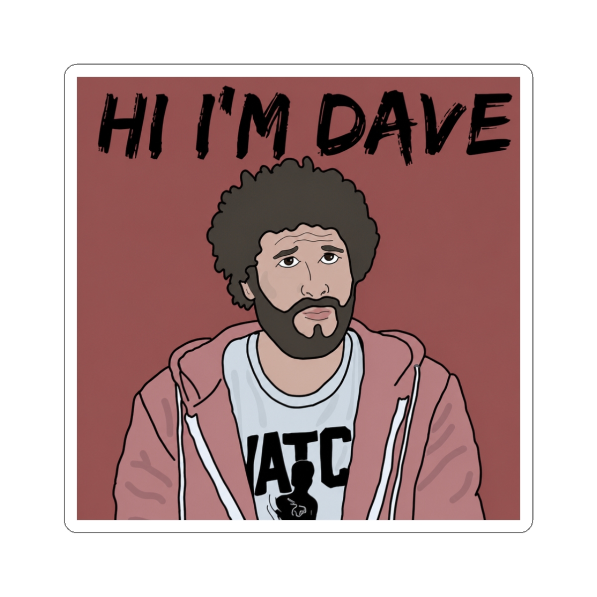 Hi I’m Dave (lil dicky)